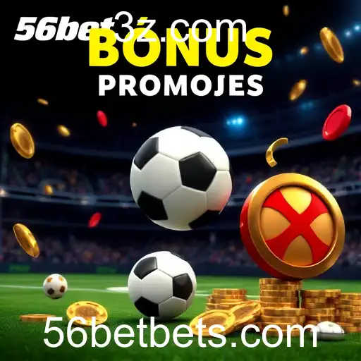 Vantagens dos Bônus e Promoções no 56bet: Uma Porta para Oportunidades de Ganho